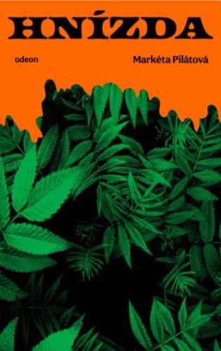 Hnízda - Markéta Pilátová