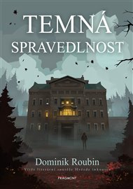 Temná spravedlnost - Dominik Roubin