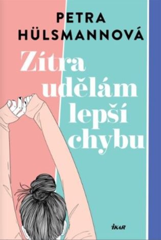 Zítra udělám lepší chybu - Petra Hülsmannová