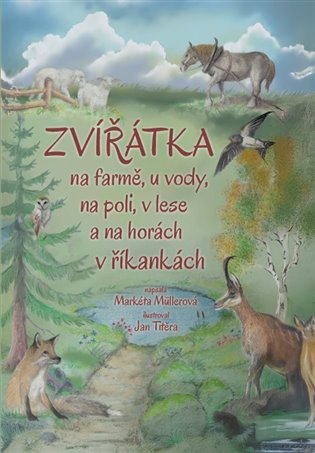 Zvířátka na farmě, poli, v lese, na horách - Markéta Müllerová