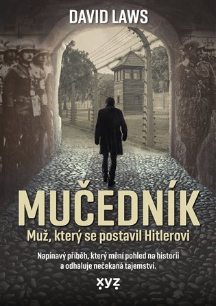Mučedník: Muž, který se postavil Hitlerovi - David Laws
