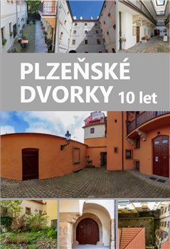 Plzeňské dvorky - 10 let koupíte na Kosmas.cz