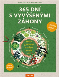 365 dní s vyvýšenými záhony - Radost z pěstování a sklizně po celý rok koupíte na Kosmas.cz