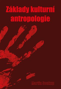 Základy kulturní antropologie, 4. vydání koupíte na Kosmas.cz