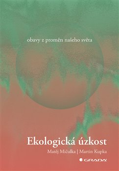 Ekologická úzkost - Obavy z proměn našeho světa koupíte na Kosmas.cz