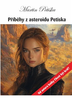 Příběhy z asteroidu Petiska koupíte na Kosmas.cz