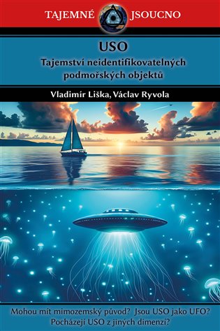 USO - Tajemství neidentifikovatelných podmořských objektů - Václav Ryvola, Vladimír Liška