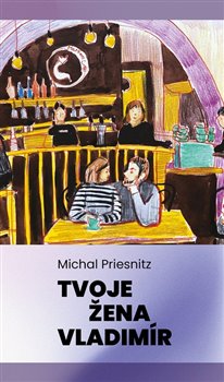 Kniha Tvoje žena Vladimír