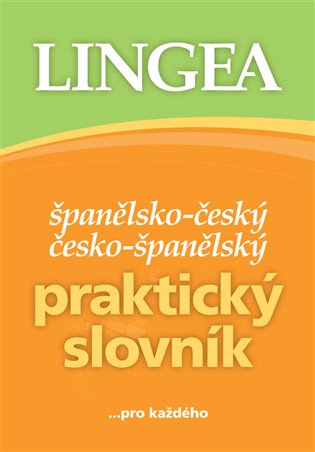 Španělsko-český, česko-španělský praktický slovník - kolektiv autorů
