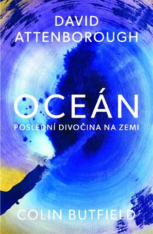 Oceán - Poslední divočina na Zemi koupíte na Kosmas.cz