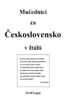 Mučedníci za Československo v Itálií koupíte na Kosmas.cz