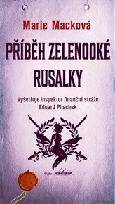 Příběh zelenooké Rusalky - Marie Macková