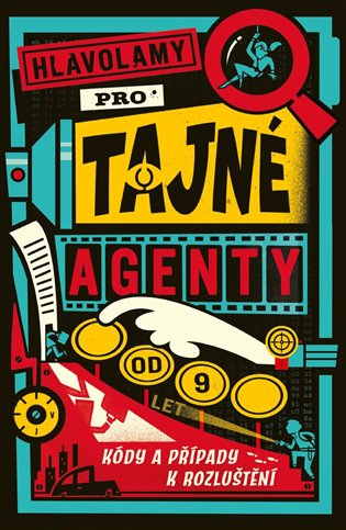 Hlavolamy pro tajné agenty: Kódy a případy k rozluštění - Gareth Moore