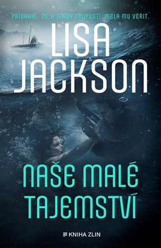 Naše malé tajemství - Lisa Jackson