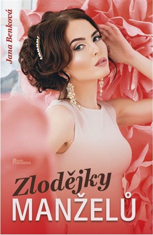 Zlodějky manželů - Jana Benková