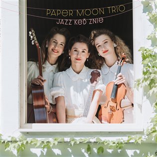 Jazz keď znie -  Paper Moon Trio