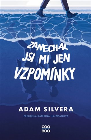 Zanechal jsi mi jen vzpomínky - Adam Silvera