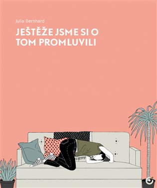 Ještěže jsme si o tom promluvili - Julia Bernhard