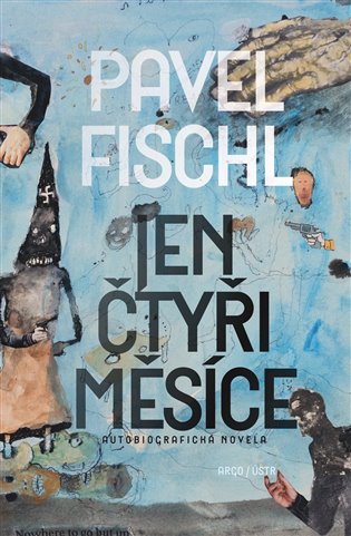 Jen čtyři měsíce - Pavel Fischl