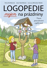 Logopedie nejen na prázdniny: Hravé procvičování výslovnosti - Ilona Eichlerová, Jana Havlíčková
