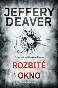 Rozbité okno - Jeffery Deaver