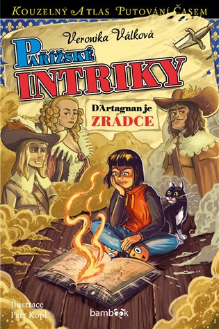 Pařížské intriky: D´Artagnan je zrádce - Petr Kopl, Veronika Válková