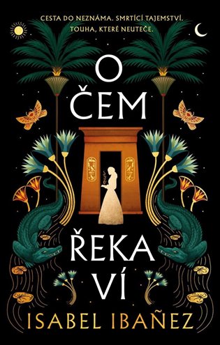 O čem řeka ví - Isabel Ibanez