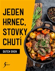 Jeden hrnec, stovky chutí - Dutch Oven