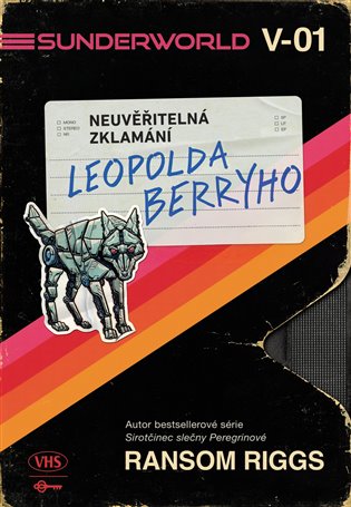 Sunderworld: Neuvěřitelná zklamání Leopolda Berryho - Ransom Riggs