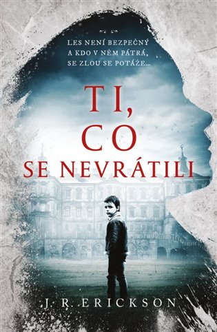 Ti, co se nevrátili - J.R. Erickson, Hana Ferstl