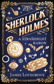 Sherlock Holmes a Strašidelný baron - James Lovegrove