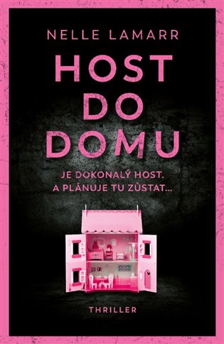 Host do domu: Je dokonalý host. A plánuje tu zůstat... - Nelle Lamarr