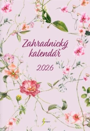 Zahradnický kalendář 2026 – průvodce na celý rok -  kol.