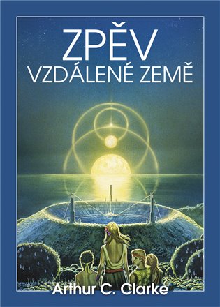 Zpěv vzdálené země - Arthur C. Clarke