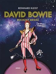 David Bowie: Rockový mesiáš - Reinhard Kleist