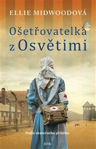 Ošetřovatelka z Osvětimi - Ellie Midwoodová