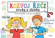 Rozvoj řeči – zvuky a slabiky: Pracovní knížka a hry pro předškoláky - Petra Laura Maxová
