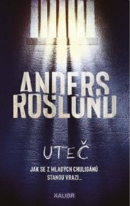 Uteč - Anders Roslund