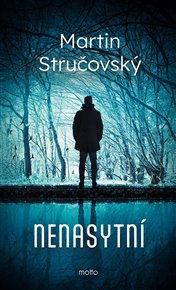 Nenasytní - Martin Stručovský