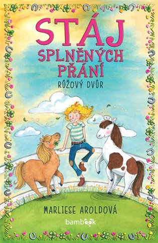 Stáj splněných přání - Růžový dvůr - Marliese Aroldová