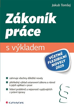 Zákoník práce s výkladem: včetně flexibilní novely 2025 - Jakub Tomšej