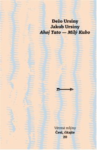 Ahoj Tato — Milý Kubo - David Ursiny, Dežo Ursiny