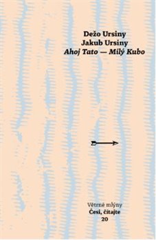 Ahoj Tato — Milý Kubo - David Ursiny, Dežo Ursiny