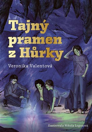 Tajný pramen z Hůrky - Veronika Valentová