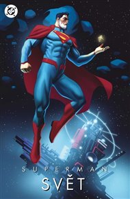 Superman: Svět -  kolektiv autorů