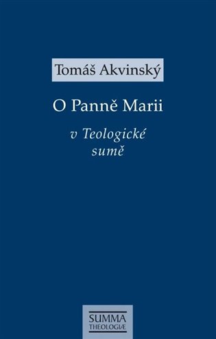 O PANNĚ MARII V TEOLOGICKÉ SUMĚ