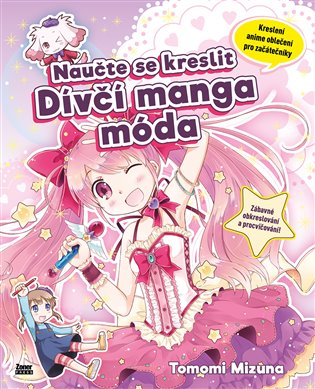 Naučte se kreslit – Dívčí manga móda: Kreslení anime oblečení pro začátečníky - Tomomi Mizuna