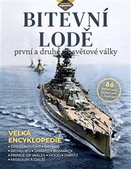 Bitevní lodě první a druhé světové války: Dreadnought, Bayern, Richelieu, Jamato, Bismarck, Prince of Wales, Tirpitz, Missouri a další - E.V. Martindale