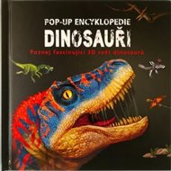 Pop-up encyklopedie - Dinosauři: Poznej fascinující 3D svět dinosaurů - Mí Tóng