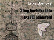 Erika Bornová - Stíny horkého léta Traudi Schönfeld - Erika Bornová, Radek Wohlmuth